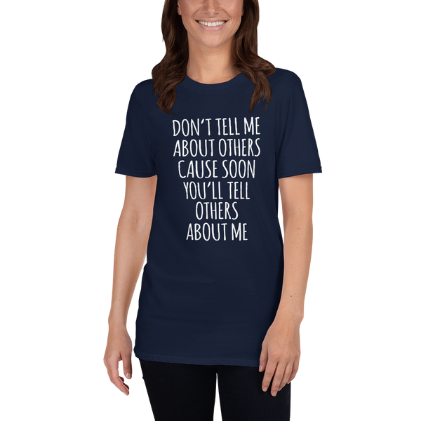 "Don't tell me" Short-Sleeve Unisex T-Shirt #251