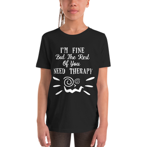 "I am fine" Youth Short Sleeve T-Shirt #233
