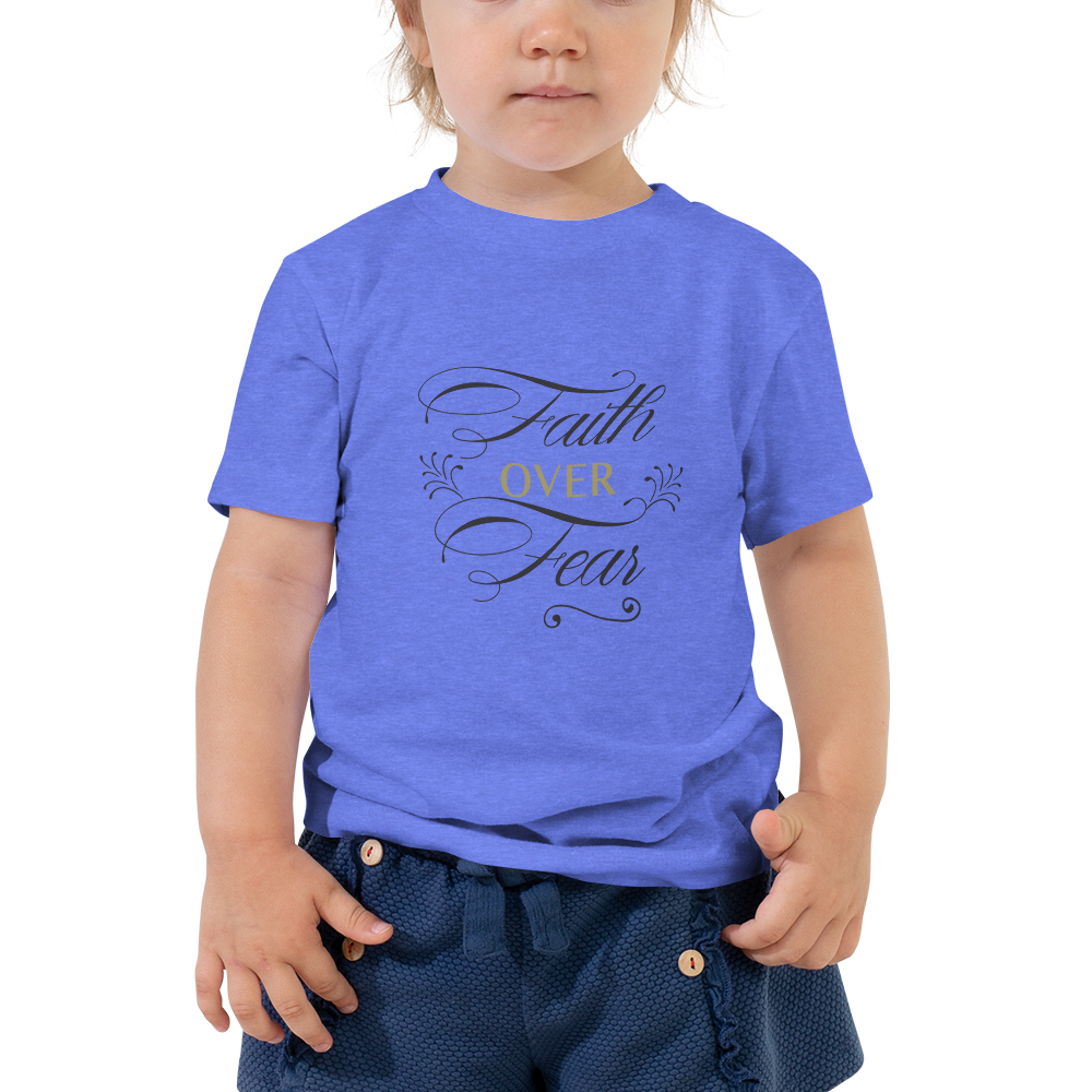 "Faith over Fear" Toddler Short Sleeve Tee #211