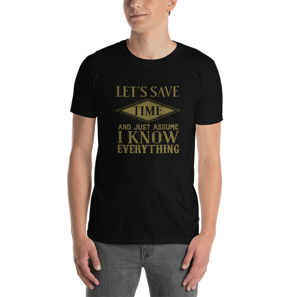 "Lets save time" Short-Sleeve Unisex T-Shirt #247