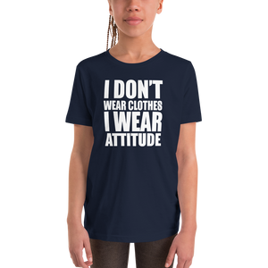 "I don't wear clothes" Youth Short Sleeve soft jersey T-Shirt #226