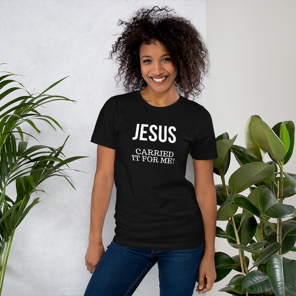 "Jesus carried it" Bella Canvas Short-Sleeve Unisex T-Shirt