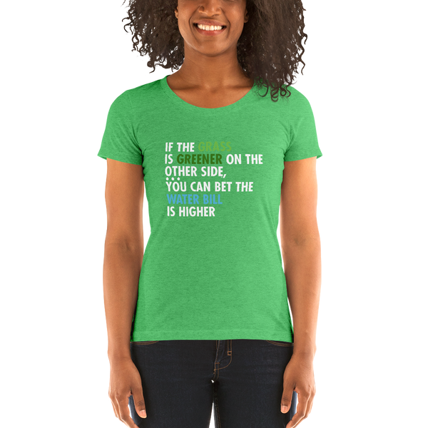 "The grass is greener" Ladies' short sleeve t-shirt #139