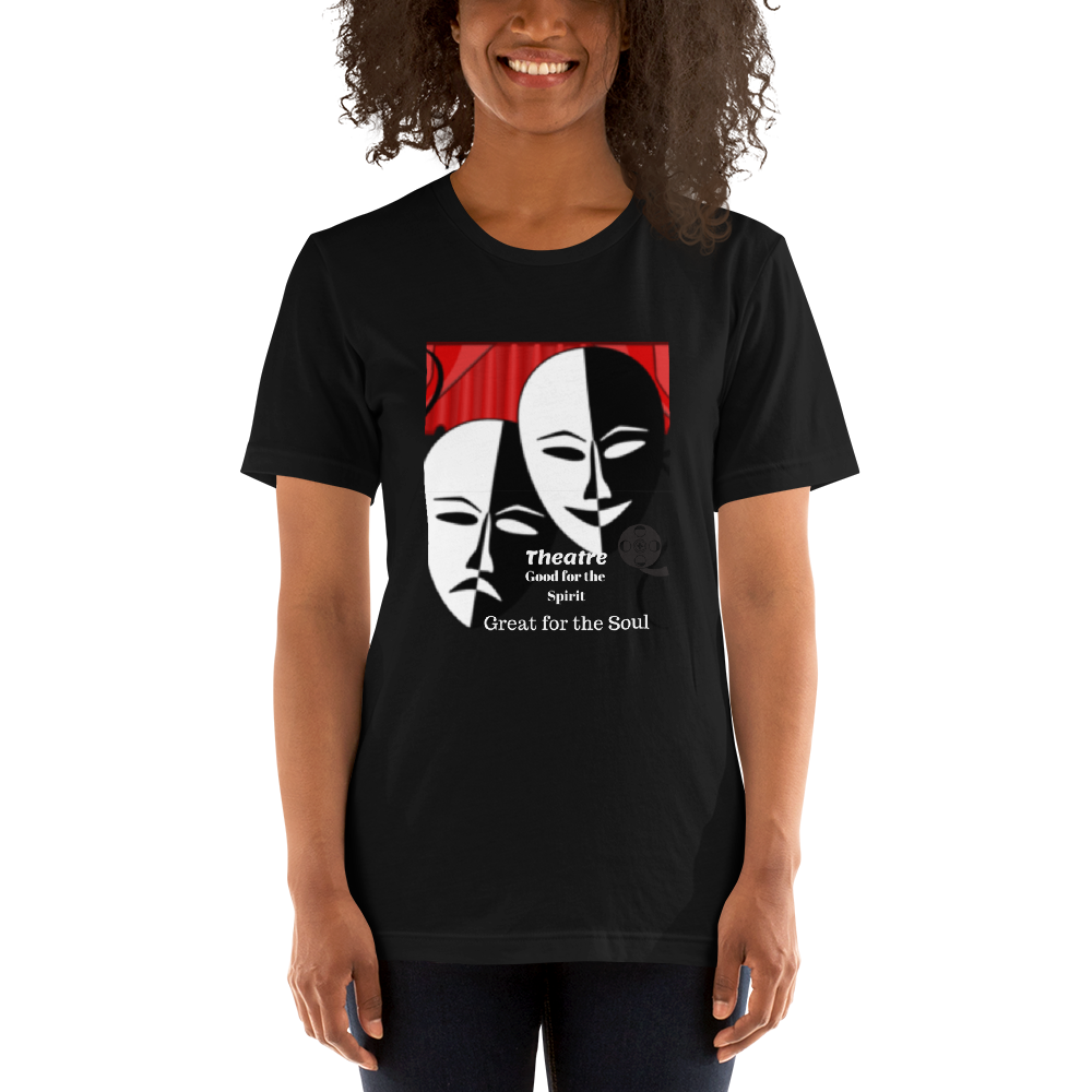 "Theatre-Good for the soul" Short-Sleeve Unisex T-Shirt #198