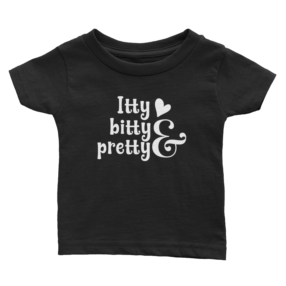 "Itty Bitty Pretty" Infant Tee #130