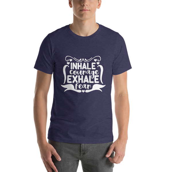 "Inhale courage" Short-Sleeve Unisex T-Shirt #184