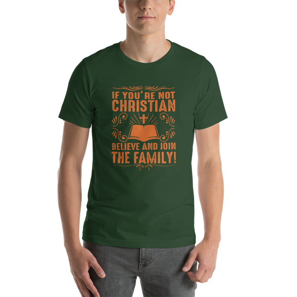 "If you are NOT Christian" Short-Sleeve Unisex T-Shirt #192