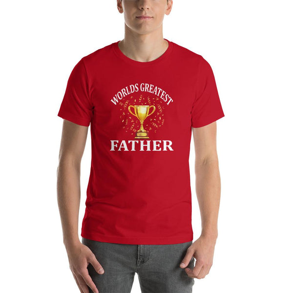 "Worlds greatest father" Short-Sleeve Unisex T-Shirt #186