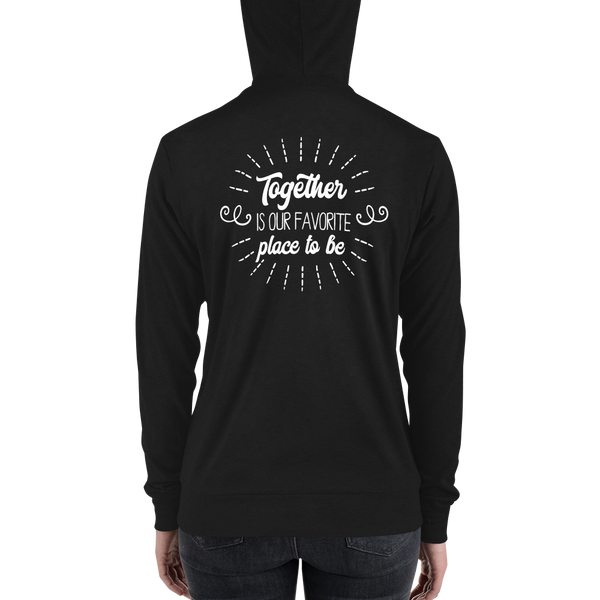 "Together is our favorite place" Unisex zip hoodie #216