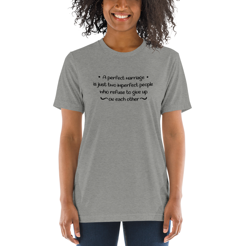 "A perfect marriage" Short sleeve tri-blend t-shirt #165
