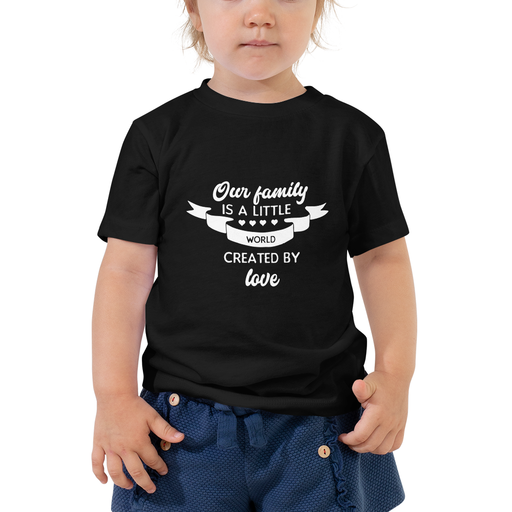"A little world created by love" Toddler Short Sleeve Tee #208