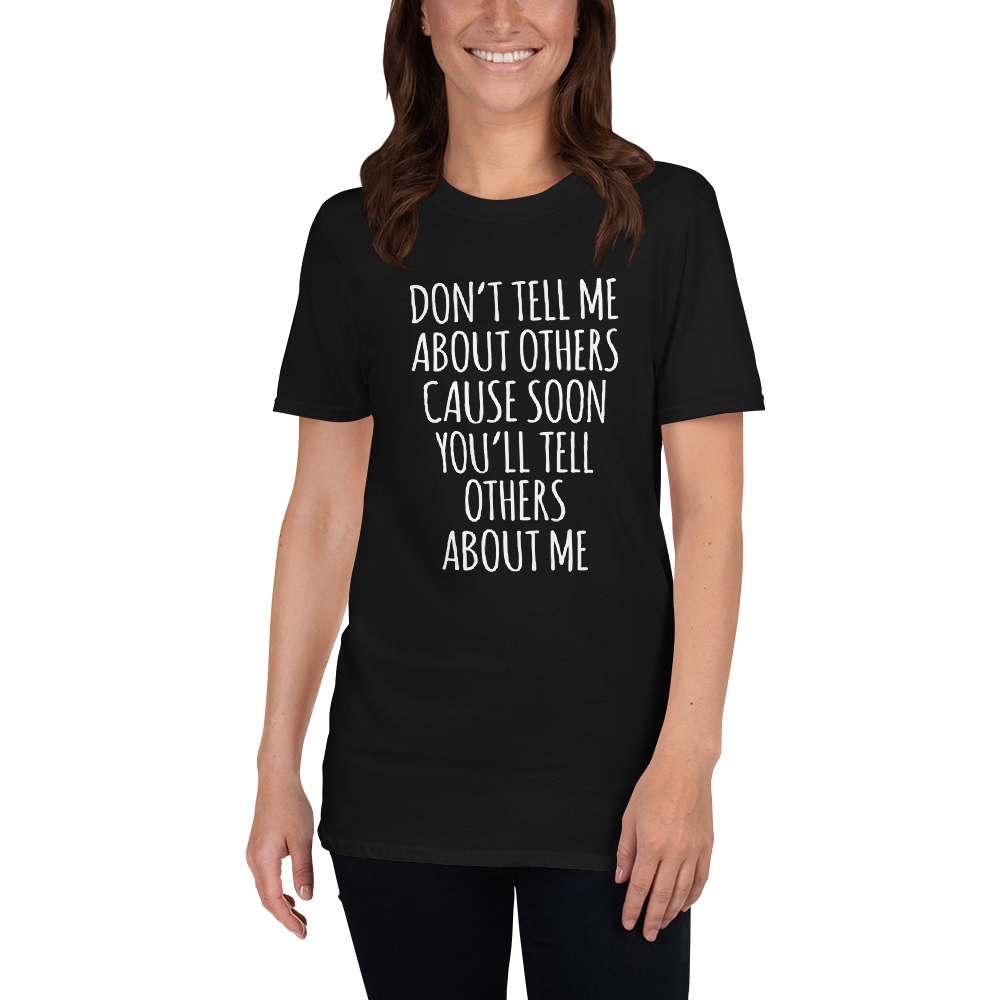 "Don't tell me" Short-Sleeve Unisex T-Shirt #251